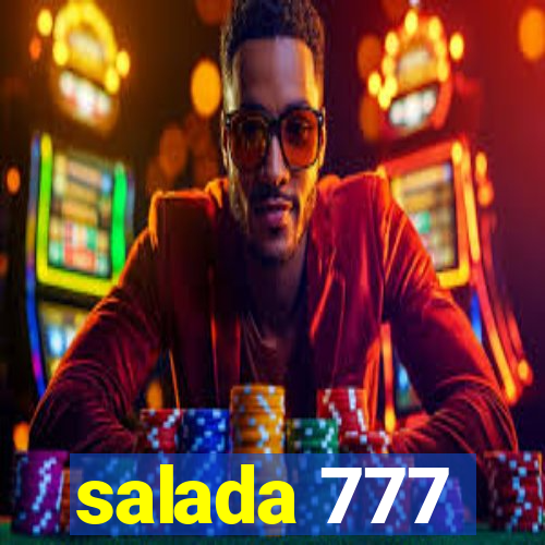 salada 777